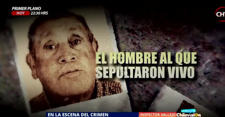 El enigma del hombre que sepultaron vivo en El Tabo