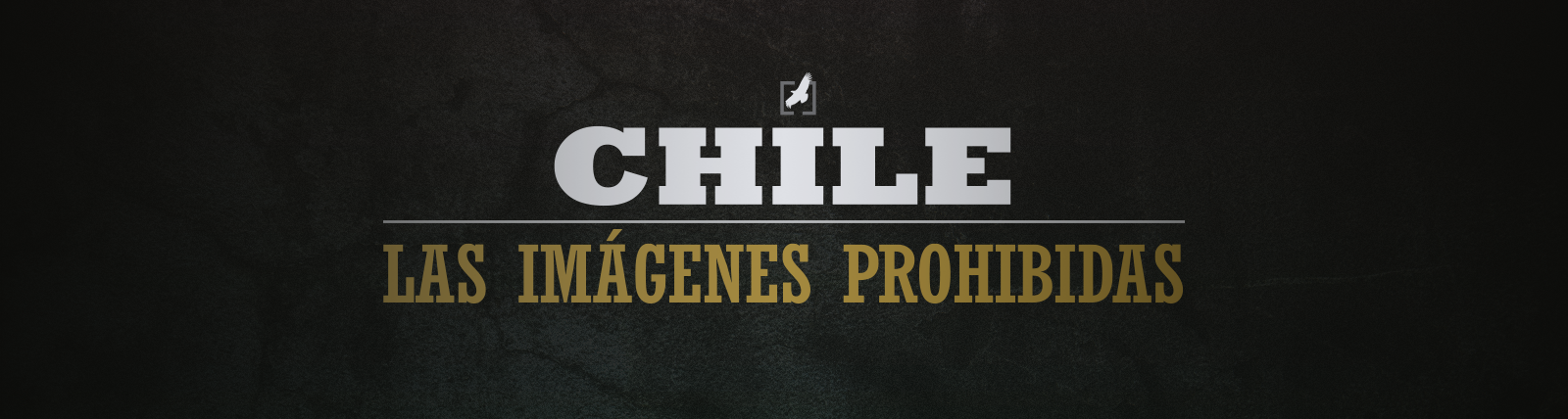 Chile Las Imágenes Prohibidas / Big Hero