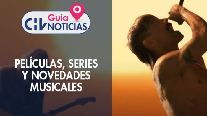 Guía CHV: Regresos rockeros, escándalos y películas ideales para compartir