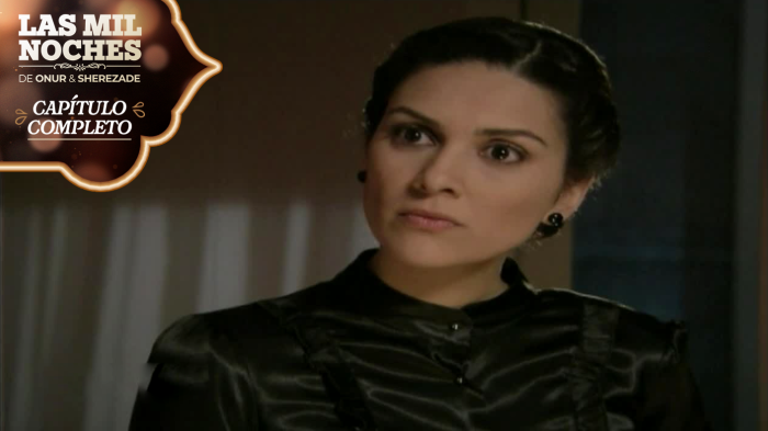 Las Mil Noches de Onur & Sherezade | Capítulo 84 | ¡Sherezade en crisis con Onur!
