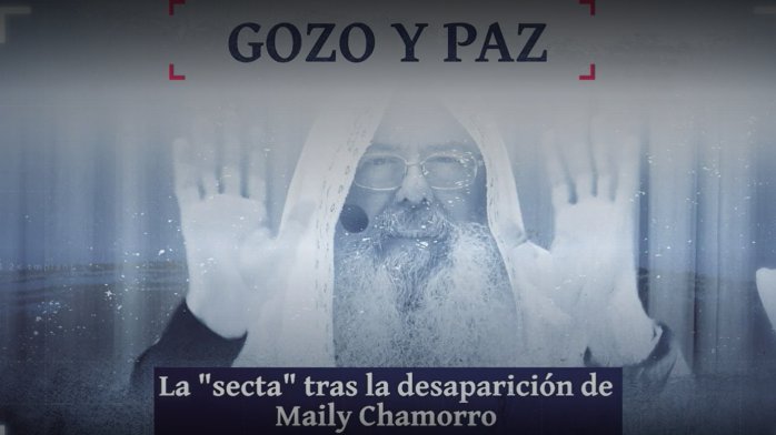 “Esta secta es la principal culpable”: Familia de Maily Chamorro acusa a agrupación religiosa de su desaparición