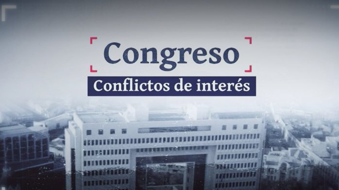 ¿Quién fiscaliza? Los conflictos de interés en el Congreso II