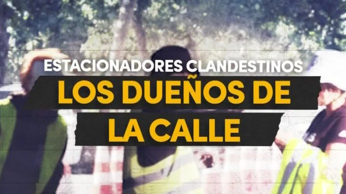 Cobran, amenazan y desaparecen: La mafia de los estacionadores de vehículos