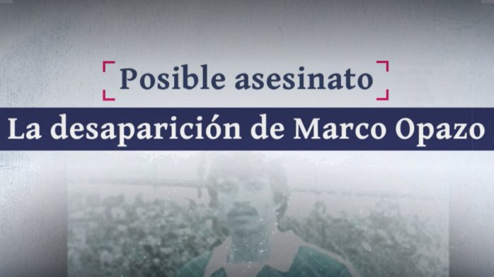 Las incógnitas tras la desaparición de Marco Opazo: Familia del ex futbolista apunta a que fue asesinado