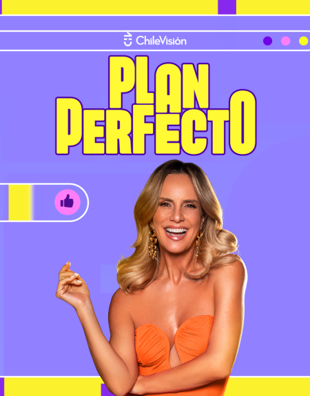 Programa - Chilevisión - Plan Perfecto