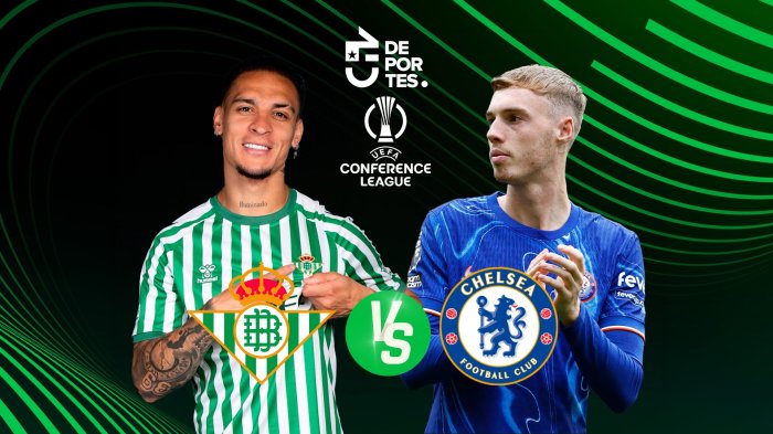 Real Betis vs Chelsea: Dónde ver EN VIVO y ONLINE la final de la Conference League