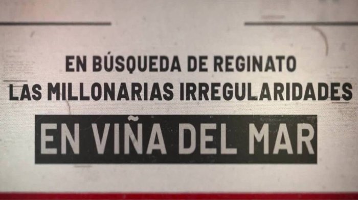 EXCLUSIVO | En búsqueda de Virginia Reginato: Las millonarias irregularidades en Viña del Mar