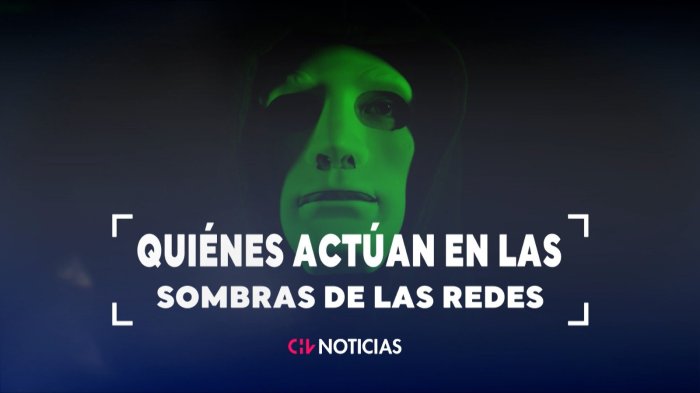 Quiénes actúan en las sombras de las redes: Así operan los grupos detrás del 