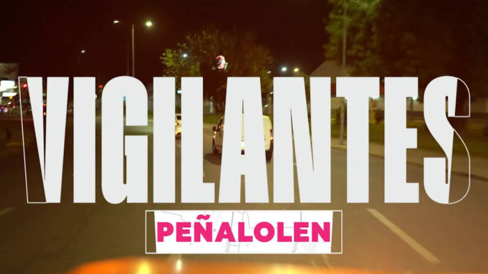 Vigilantes | La ardua tarea de seguridad en Peñalolén ante el alza de delitos