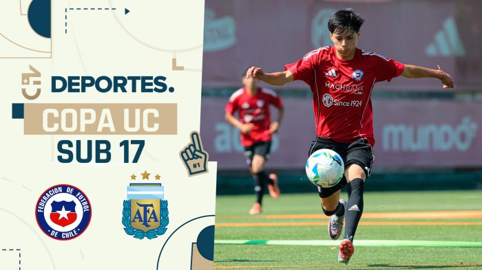 Chile vs Argentina: Dónde ver EN VIVO y ONLINE partido por Copa UC Sub 17
