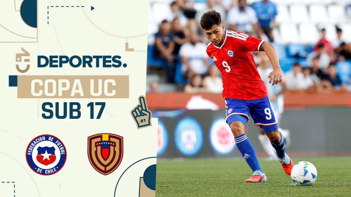 Chile vs Venezuela: Dónde ver EN VIVO y ONLINE partido por Copa UC Sub 17