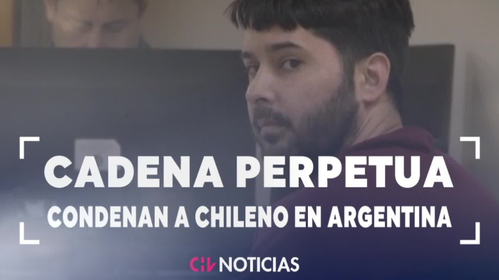 Cadena perpetua: Los testimonios de cercanos a femicida chileno condenado en Argentina