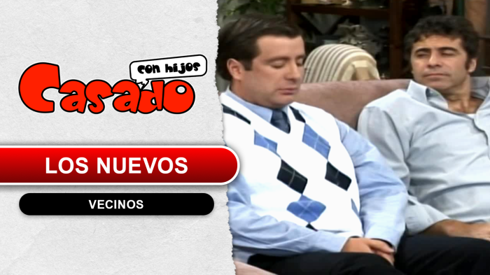 Casado con hijos | Los nuevos vecinos